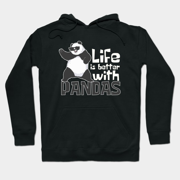 Life Is Better With Pandas Funny Hoodie by DesignArchitect